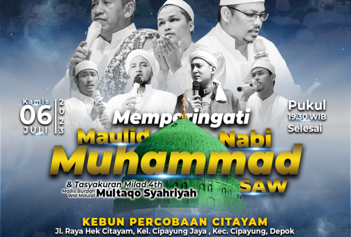 CIPAYUNG BERSHOLAWAT 2023 – Peringatan Maulid Nabi Muhammad SAW dan Tasyakuran Milad 4th Multaqo Syahriyah