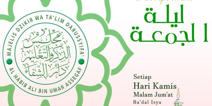 Malam Jumat Penuh Berkah: Pengajian Lailatul Jumu’ah Majelis Darussyifa’ dengan Al Habib Ali Bin Umar Bin Ali Assegaf