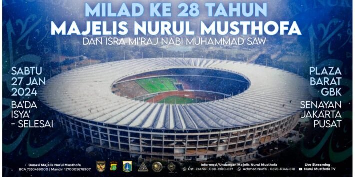 Milad ke-28 Majelis Nurul Musthofa dan Isra Mi’raj Nabi Muhammad SAW Event Besar